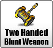 Two-Handed Blunt Weapon